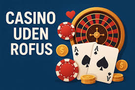 Casino Sider uden ROFUS Find de Bedste Spilmuligheder Online Casino Sider uden ROFUS Find de Bedste Spilmuligheder Online