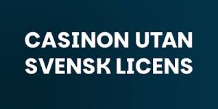 Casino utan licens En Djupdykning i Spelvärlden -1247098197 Casino utan licens En Djupdykning i Spelvärlden -1247098197